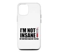Carcasa para iPhone 12/12 Pro No Estoy Loca Mi Madre me Hizo Probado