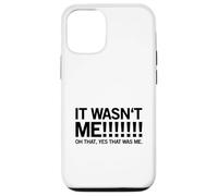 Carcasa para iPhone 12/12 Pro ¡No FUI yo! Oh, sí, Ese era yo. (Declaración Divertida)