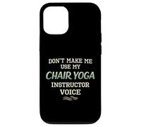 Carcasa para iPhone 12/12 Pro No me Hagas Usar Silla Yoga Instructor Voz