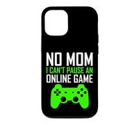 Carcasa para iPhone 12/12 Pro No Mom I Can't Pause An Online Game Funny Gamers Boys Girls