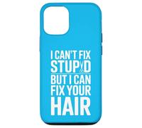 Carcasa para iPhone 12/12 Pro No Puedo Arreglar estúpido, Pero Puedo Arreglar tu Cabello
