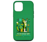 Carcasa para iPhone 12/12 Pro No Siempre Tengo razón, Pero Nunca Estoy Equivocado, Gato Divertido