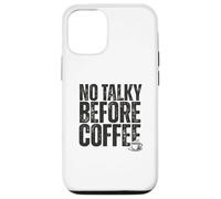 Carcasa para iPhone 12/12 Pro No Talky Before Coffee Funny Introvert Quote Design