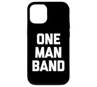 Carcasa para iPhone 12/12 Pro One Man Band - Divertido Dicho sarcástico novedoso músico Genial