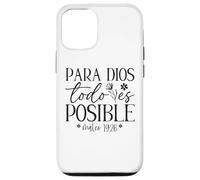 Carcasa para iPhone 12/12 Pro para Dios Todo es Posible, para Dios no Hay Nada Imposible