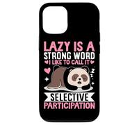 Carcasa para iPhone 12/12 Pro Perezoso es una Palabra Fuerte Me Gusta llamarla Selectivo Participat