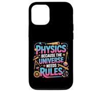 Carcasa para iPhone 12/12 Pro Physics Because The Universe Needs Rules Ciencia |-