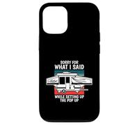 Carcasa para iPhone 12/12 Pro Pop Up Camper Perdón por lo Que Dije Mientras configuraba la Ventana emergente