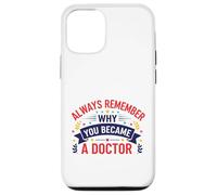 Carcasa para iPhone 12/12 Pro por qué te convertiste en médico Diseño de motivación médica