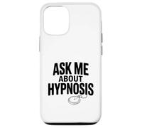 Carcasa para iPhone 12/12 Pro Pregúntame sobre hipnosis Funny Conversation Starter