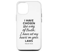 Carcasa para iPhone 12/12 Pro Salmo 119 30 He elegido el Camino de la Verdad Versículo Leyes Biblia