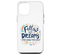 Carcasa para iPhone 12/12 Pro Sigue Tus sueños Ellos conocen el Camino Doodle Motivacional