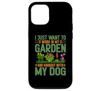 Carcasa para iPhone 12/12 Pro Solo Quiero Trabajar en mi jardín y Pasar el rato con mi Perro