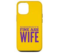 Carcasa para iPhone 12/12 Pro Somebody's Fine Culo Esposa Divertida Esposa Cumpleaños Husb Diciendo