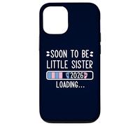 Carcasa para iPhone 12/12 Pro Soon to Be Little Sister 2026 Loading Pregnancy Announcement
