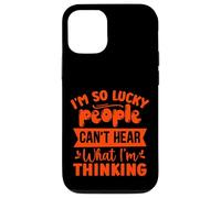 Carcasa para iPhone 12/12 Pro Soy Tan afortunada Que la Gente no Puede Escuchar lo Que Estoy Pensando