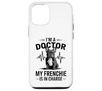 Carcasa para iPhone 12/12 Pro Soy un médico, mi Frenchie está a Cargo Divertido Bulldog francés