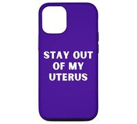 Carcasa para iPhone 12/12 Pro Stay out of My Uterus Women's Choice Woman Rights Abortion