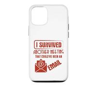 Carcasa para iPhone 12/12 Pro Survived Another Meeting That Could’ve Been An Email Office