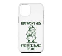 Carcasa para iPhone 12/12 Pro That Wasn't Very Evidence-Based of You Divertida