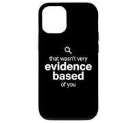 Carcasa para iPhone 12/12 Pro That Wasn't Very Evidence Based of You Funny Nurse Nursing