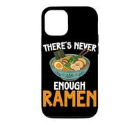 Carcasa para iPhone 12/12 Pro Theres Never Enough Ramen Japanese Fideos Bowl Lover