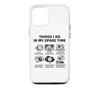 Carcasa para iPhone 12/12 Pro Things I Do in My Spare Time Funny Basketball Men Women Kids