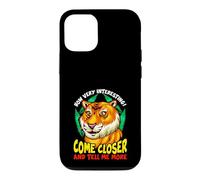 Carcasa para iPhone 12/12 Pro Tiger Funny Sarcasm Acércate y Dime más