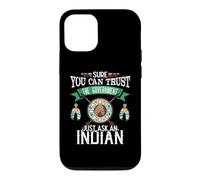 Carcasa para iPhone 12/12 Pro Trust The Government Just Ask An Indian Native American Day