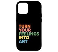 Carcasa para iPhone 12/12 Pro Turn Your Feelings Into Art Expresión Emocional -