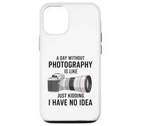 Carcasa para iPhone 12/12 Pro Un día sin fotografía es como bromear