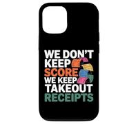 Carcasa para iPhone 12/12 Pro We Don't Keep Score We Keep Takeout Receipts