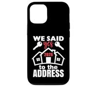 Carcasa para iPhone 12/12 Pro We Said Yes To The Address 2026 First Time Homeowner Couples