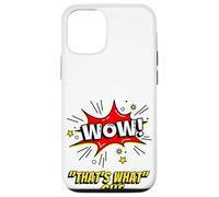 Carcasa para iPhone 12/12 Pro Wow That's What She Funny Quote