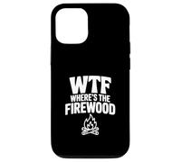 Carcasa para iPhone 12/12 Pro WTF ¿Dónde está la leña Hilarante Humor de Camping