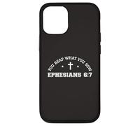 Carcasa para iPhone 12/12 Pro You Reap What You Sow Efesios 6:7 Funny 67 Versículo de la Biblia Dios