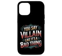 Carcasa para iPhone 12/12 Pro You Say Villain Like It's A Bad Thing Evil Charm -