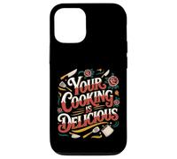 Carcasa para iPhone 12/12 Pro Your Cooking Is Delicious Chef Compliment Kitchen -