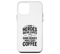 Carcasa para iPhone 12 Mini Algunos héroes Hacen tu café