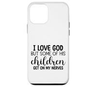 Carcasa para iPhone 12 Mini Amo a Dios, Pero Algunos de Sus Hijos se Ponen de mis Nervios