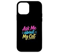 Carcasa para iPhone 12 Mini Ask Me About My Cat
