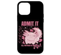 Carcasa para iPhone 12 Mini Axolotl Admit It All You Need is Me! Funny Valentine's Day
