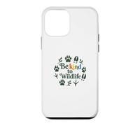 Carcasa para iPhone 12 Mini Be Kind To Wildlife Nature Animal Lover