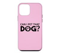 Carcasa para iPhone 12 Mini Can I Pet That Dog Mom Funny Dog Paw Print Pet Dogs Be Happy