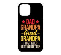 Carcasa para iPhone 12 Mini Dad Grandpa Great Grandpa I Just Keep Getting Better