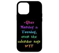 Carcasa para iPhone 12 Mini Después del Lunes Martes Divertido Calendario Dice WTF