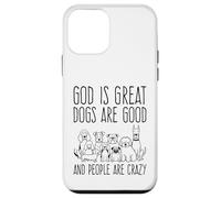 Carcasa para iPhone 12 Mini Dios es Grande Los Perros Son Buenos y la Gente es Amante de los Perros Locos