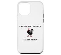 Carcasa para iPhone 12 Mini Divertido Pollo Frito El Pollo no es Pollo hasta Que esté Frito