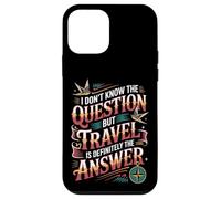Carcasa para iPhone 12 Mini Don't Know The Question But Travel Is The Answer -