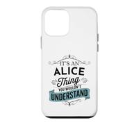 Carcasa para iPhone 12 Mini Es una Cosa de Alice Que no entenderías el Nombre Divertido de Alice